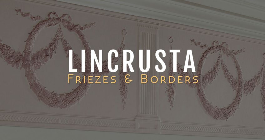 Lincrusta Friezes & Borders