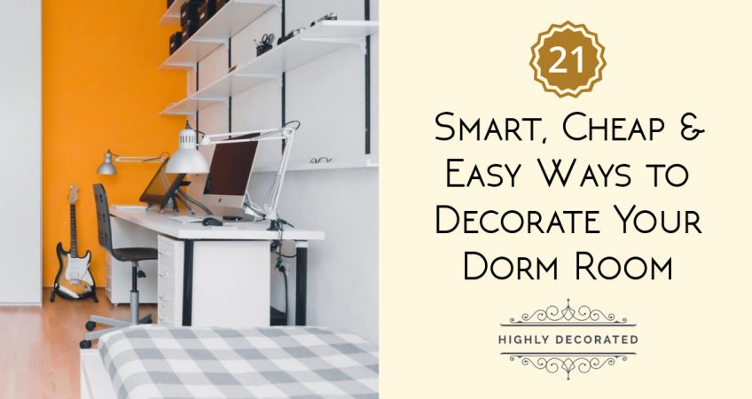 21 Smart, Cheap & Easy Ways to Decorate Your Dorm Room